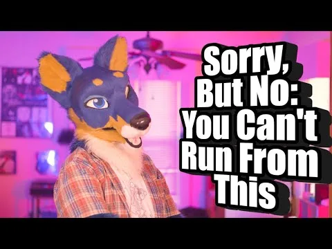 Sorry, But No: You Can’t Run From This