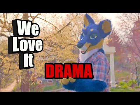 Actually, Furries Love Drama