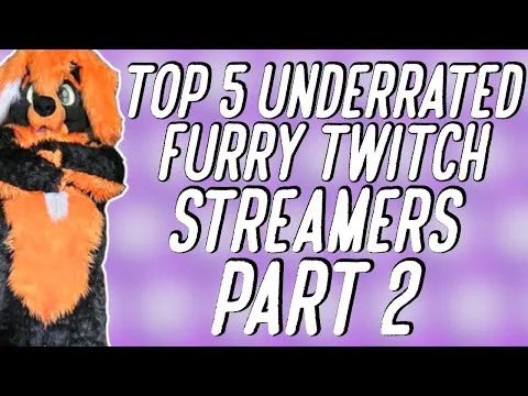 TOP 5 UNDERRATED FURRY TWITCH STREAMERS PART 2