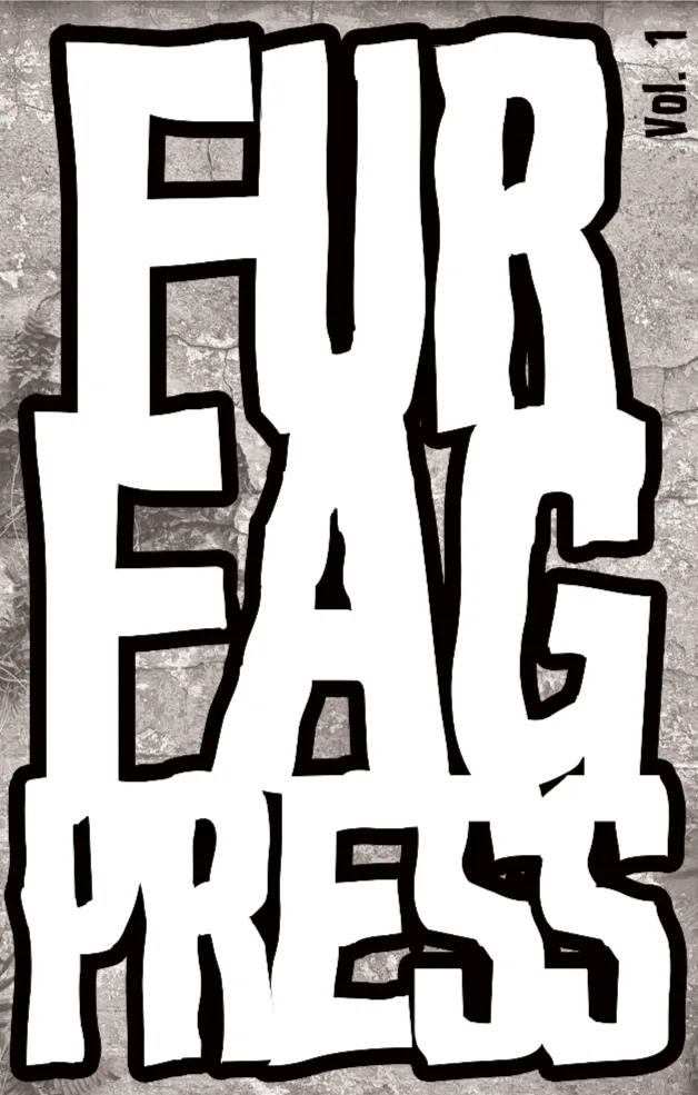 Fur Fag Press Issue #1