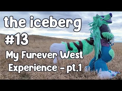 MY FUREVER WEST EXPERIENCE – PART 1 [The Iceberg ep.13]