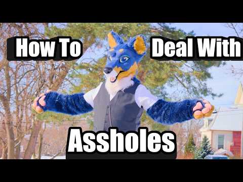 How To Deal With A**holes