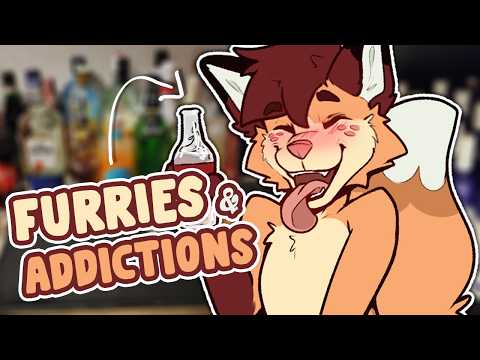 ADDICTIONS in the FURRY FANDOM?