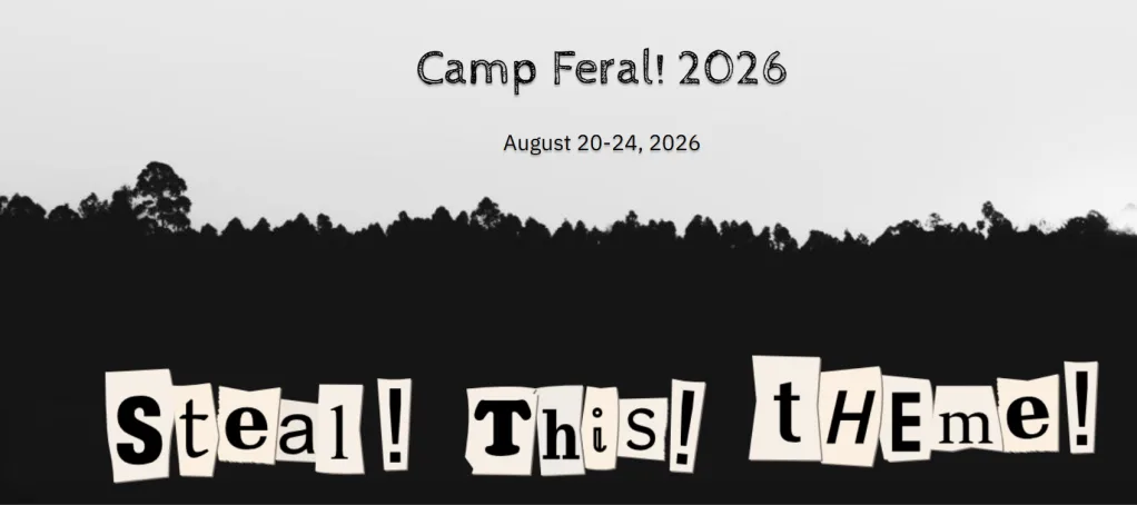 Camp Feral! 2026 Reg Open